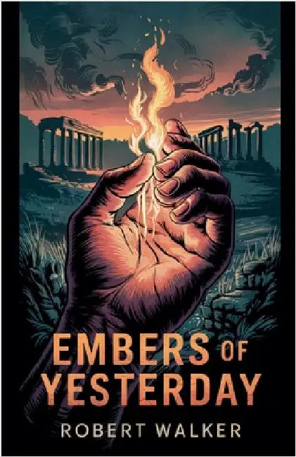 Embers of Yesterday by Walker, Robert