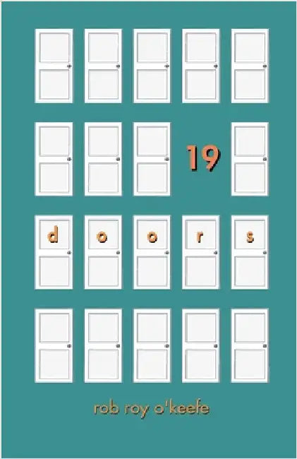 19 doors by Rob Roy O'Keefe