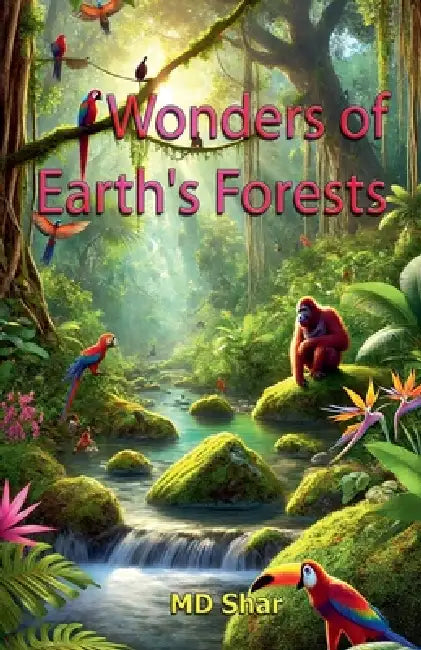 Wonders of Earth's Forests by Shar