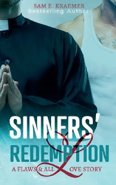 Sinners' Redemption by Sam E. Kraemer