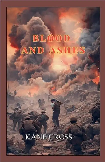 Blood and Ashes by Cross, Kane