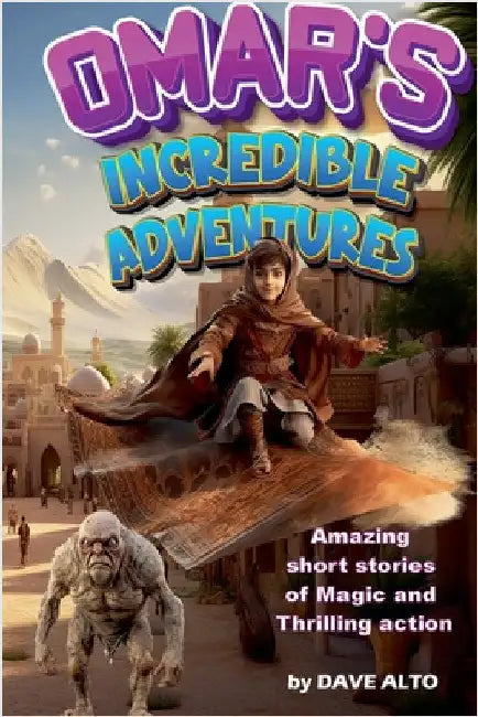 Omar's Incredible Adventures by Alto, Dave