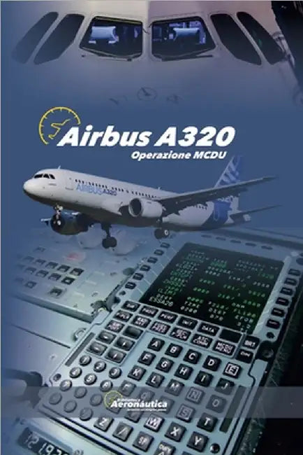 Airbus A320. Operazione MCDU by Biblioteca Aeronáutica