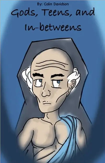 Gods, Teens, and Inbetweens by Davidson, Colin