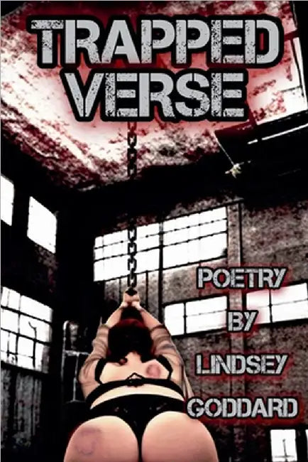 Trapped Verse: Poetry by Lindsey Goddard