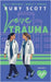 Love Trauma by Scott, Ruby