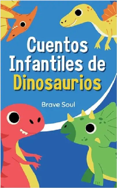 Cuentos Infantiles de Dinosaurios by Brave Soul