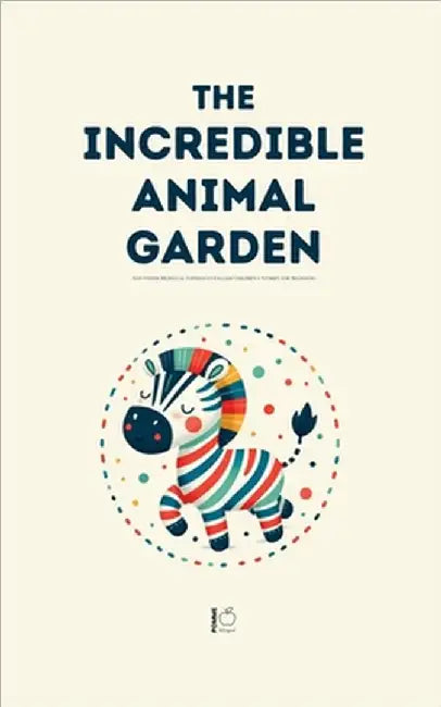 The Incredible Animal Garden And Other Bilingual Esperanto-English Children's Stories for Beginners by Pomme Bilingual