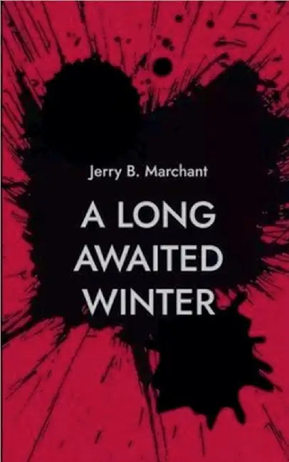 A Long Awaited Winter by Jerry B. Marchant