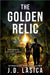 The Golden Relic by Jd Lasica