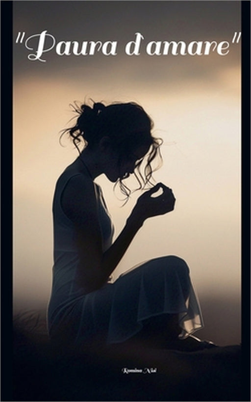 " Paura d'amare" by Romina Nisi