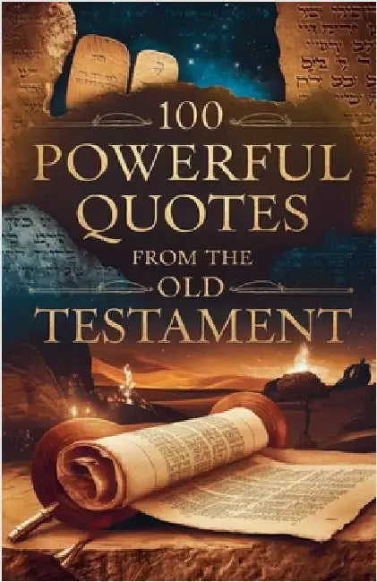 100 Powerful Quotes from the Old Testament by Grace Linwood
