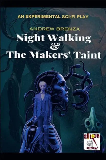 Night Walking & The Makers' Taint by Andrew Brenza
