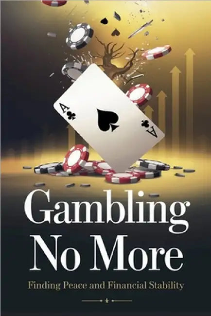 Gambling No More by Timothy Scott Phillips