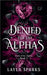 Denied by The Alphas by Sparks, Layla
