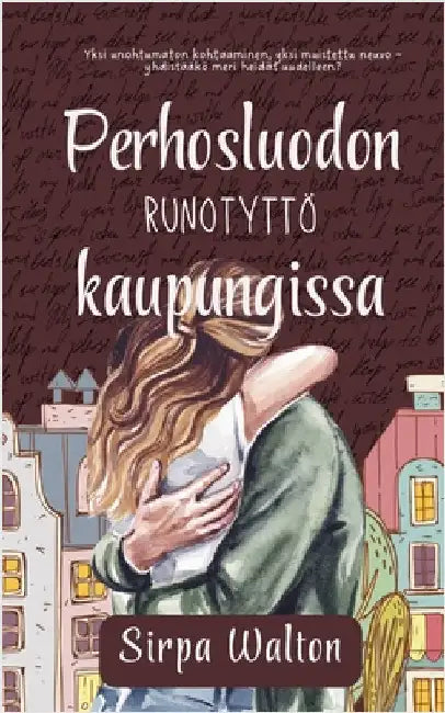 Perhosluodon runotyttö kaupungissa by Sirpa Walton