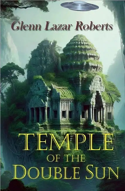 Temple of the Double Sun by Glenn Lazar Roberts
