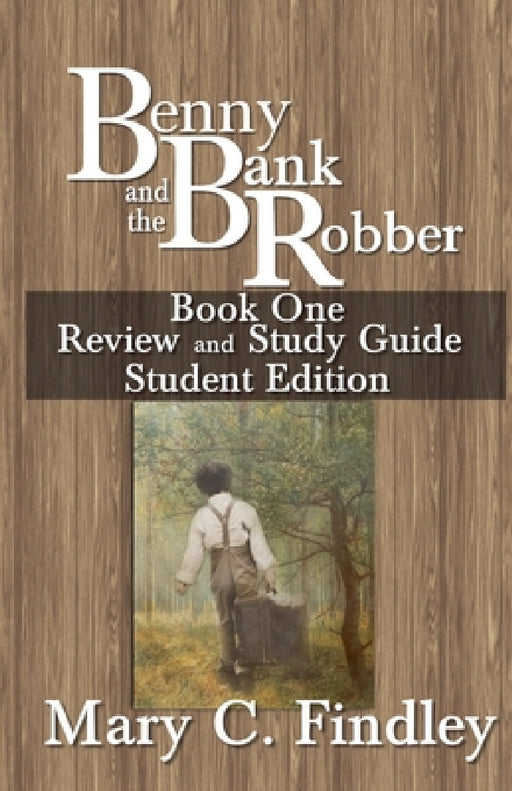 Benny and the Bank Robber Book One Review and Study Guide Student Edition by Mary C. Findley