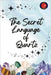 The Secret Language of Quartz by Alina Rubi