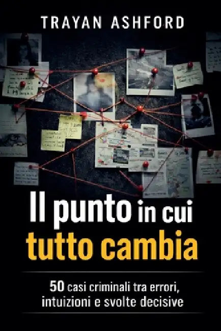 Il punto in cui cambia tutto by Trayan Ashford