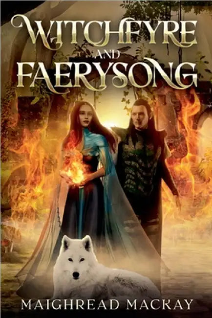 Witchfyre and Faerysong by Maighread MacKay