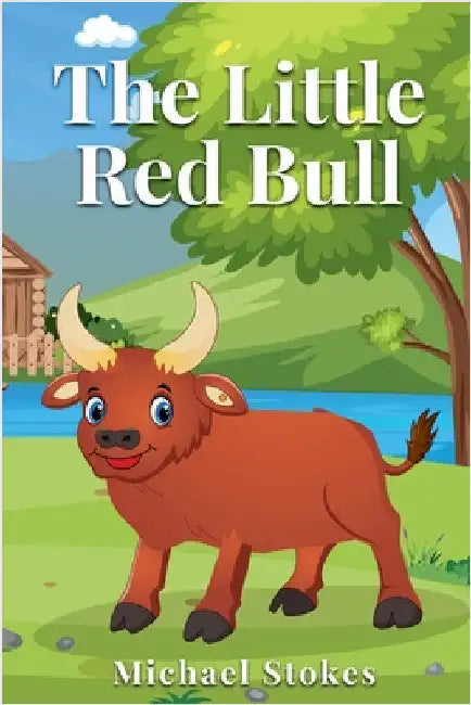 The Little Red Bull by Stokes, Michael