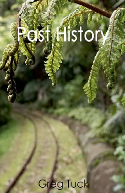 Past History by Greg Tuck