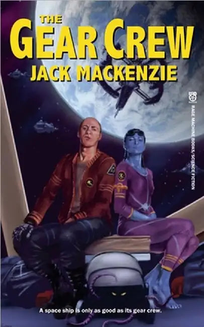 The Gear Crew by Jack MacKenzie