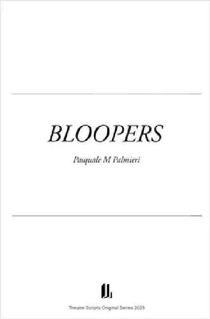 Bloopers by Pasquale Palmieri