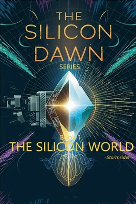 The Silicon World by Stormrider