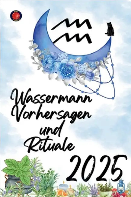 Wassermann Vorhersagen und Rituale 2025 by Alina Rubi