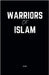 Warriors of Islam by Maa