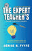 The Expert Teacher's Guide on How to Motivate Students by Denise N. Fyffe