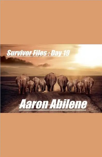 Survivor Files: Day 19 by Aaron Abilene