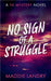 No Sign of a Struggle by Maddie Landry