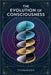 The Evolution of Consciousness by Stormrider