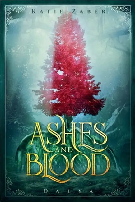 Ashes and Blood by Zaber, Katie