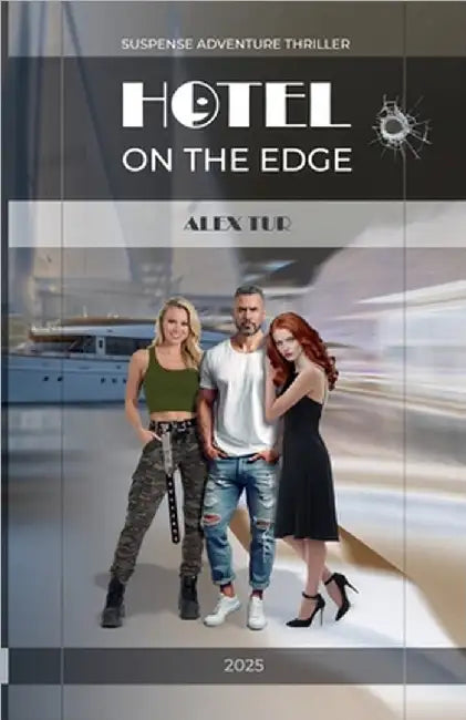 Hotel on the Edge: Breaking the Rules by Alex Tur
