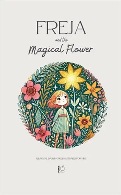 Freja and the Magical Flower: Bilingual Danish-English Stories for Kids by Pomme Bilingual