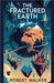 The Fractured Earth by Robert Walker