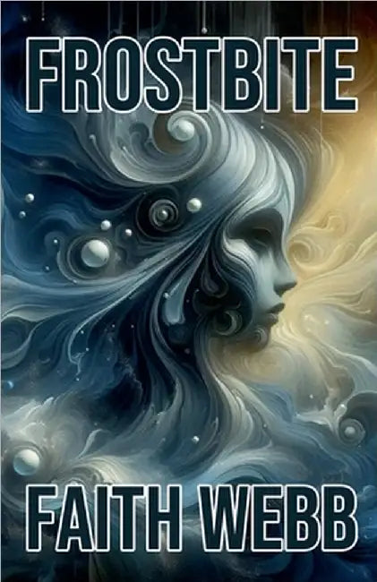 Frostbite by Faith Webb