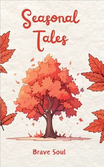 Seasonal Tales by Soul, Brave