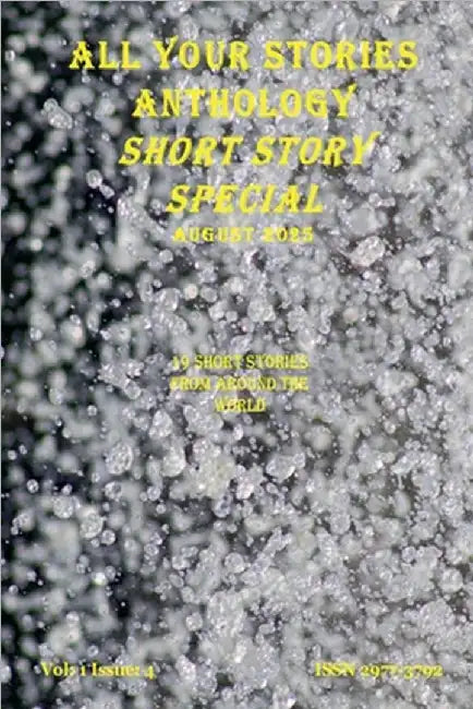All Your Stories August 2025 Short Story Special by Storm Grayson
