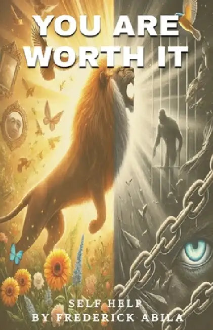 You are Worth It by Frederick Abila