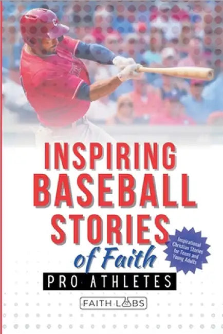 Inspiring Baseball Stories of Faith from Pro Athletes by Faithlabs