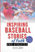 Inspiring Baseball Stories of Faith from Pro Athletes by Faithlabs