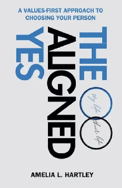 The Aligned Yes by Amelia L. Hartley