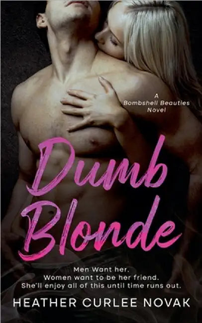 Dumb Blonde by Heather Curlee Novak