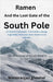 Ramen and the Lost Gate of the South Pole by Manoranjan Ghoshal
