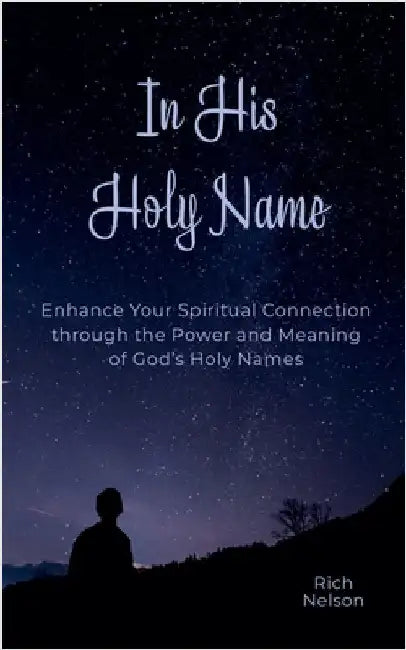 In His Holy Name by Rich Nelson